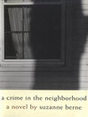 Cover image for A Crime in the Neighborhood